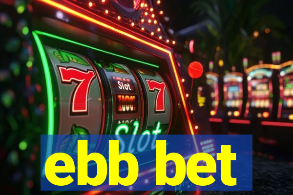 ebb bet